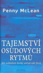 kniha Tajemství osudových rytmů jak sedmileté kroky určují náš život, Fontána 2009