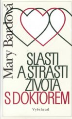 kniha Slasti a strasti života s doktorem, Vyšehrad 2000