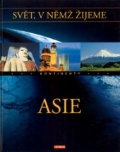 kniha Svět, v němž žijeme Asie - kontinenty., Knižní klub 2004