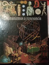 kniha Ilustrované dejiny sveta Humanizmus a renesancia, Gemini 1995