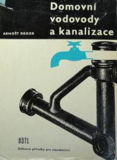 kniha Domovní vodovody a kanalizace určeno [také] posl. odb. stavebních škol, SNTL 1970