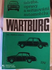 kniha Údržba, opravy a seřizování automobilu Wartburg, Naše vojsko 1969