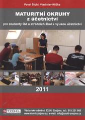 kniha Maturitní okruhy z účetnictví 2011 [pro studenty OA a středních škol s výukou účetnictví], Pavel Štohl 2011