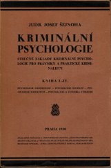 kniha Kriminální psychologie stručné základy kriminální psychologie pro právníky a praktické kriminalisty, Redakce a administrace časopisu Československý detektiv 1930