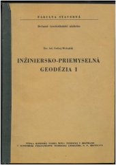 kniha Inžiniersko - priemyselná geodézia 1., Slovenská vysoká škola technická, Fakulta elektrotechnická 1964