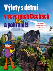kniha Výlety s dětmi v severních Čechách a pohraničí, CPress 2013