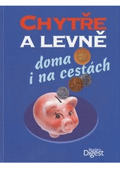 kniha Chytře a levně doma i na cestách, Reader’s Digest 2012