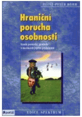 kniha Hraniční porucha osobnosti vznik poruchy, průběh a možnosti jejího překonání, Portál 2009