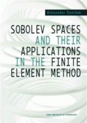 kniha Sobolev spaces and their applications in the finite element method, VUTIUM 2005