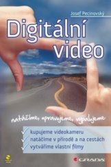 kniha Digitální video natáčíme, upravujeme, vypalujeme, Grada 2009