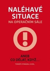 kniha Naléhavé situace na operačním sále aneb, co dělat když..., Karolinum  2018