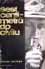 kniha Šest centimetrů do civilu, Naše vojsko 1968