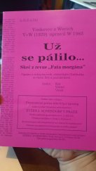 kniha Už se pálilo... Skeč z revue "Fata morgána", Werichovci 1997