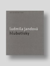 kniha Ludmila Jandová hlubotisky, Galerie výtvarného umění 2005