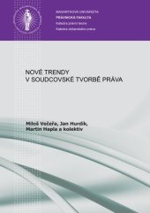 kniha Nové trendy v soudcovské tvorbě práva, Masarykova univerzita 2015