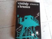 kniha Výstřely z hranice, Naše vojsko 1974