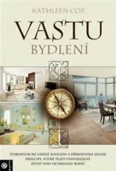 kniha Vastu bydlení Staroindické umění souladu v přírodními silami. Principy, které platí univerzálně. Život pod ochranou bohů., Eugenika 2014