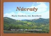 kniha Návraty verše a povídky z Moravských Kopanic, M. Gazdová 2010