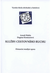 kniha Služby cestovního ruchu distanční studijní opora, Vysoká škola obchodní a hotelová 2010