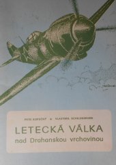 kniha Letecká válka nad Drahanskou vrchovinou, OV ČSPB 1983