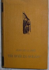 kniha Tři hoši za oceánem Dobrodružný román, Toužimský & Moravec 1936
