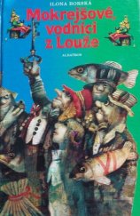 kniha Mokrejšové, vodníci z Louže, Albatros 1994