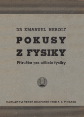 kniha Pokusy z fysiky Příručka pro učitele fysiky, Česká grafická Unie 1947