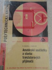 kniha Amatérské součástky a stavba tranzistorových přijímačů, SNTL 1965