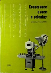 kniha Konzervace ovoce a zeleniny určeno [také] studentům stř. prům. škol s potrav. zaměřením, SNTL 1975
