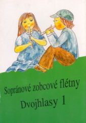 kniha Sopránové zobcové flétny dvojhlasy., Jasto 1997