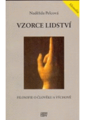 kniha Vzorce lidství filosofie o člověku a výchově, ISV 2001