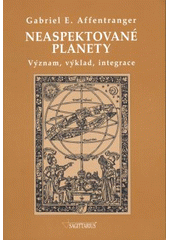kniha Neaspektované planety význam, výklad, integrace, Sagittarius 2006
