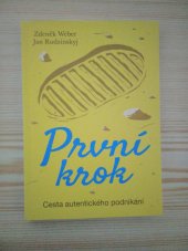 kniha První krok  Cesta autentického podnikání , True self s.r.o. 2017