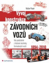 kniha Vývoj konstrukce závodních vozů vše podstatné z historie techniky formulových vozů, Grada 2011