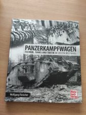 kniha Panzerkampfwagen echnik, Tanks und Taktik im Ersten Weltkrieg, Motor Buch Verlag 2015