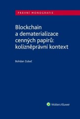 kniha Blockchain a dematerializace cenných papírů kolizněprávní kontext, Wolters Kluwer 2025