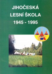 kniha Historie Jihočeské lesní školy, Junák - svaz skautů a skautek ČR, 4. středisko VAVÉHA 1995