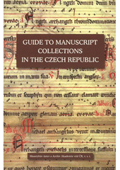 kniha Guide to manuscript collections in the Czech Republic = Průvodce po rukopisných fondech v České republice, Masarykův ústav a Archiv AV ČR 2011