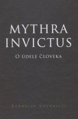kniha Mythra Invictus O údele človeka, Vydavateľstvo SSS 2019