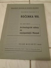 kniha Archeologické nálezy na nejzápadnější Moravě, Krajinské museum 1941