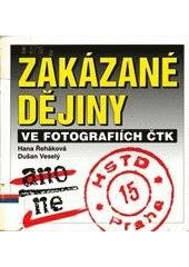 kniha Zakázané dějiny ve fotografiích ČTK, X-Egem 1999