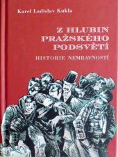 kniha Z hlubin pražského podsvětí historie nemravností, XYZ 2005