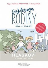 kniha (Re)design rodiny pro 21. století Tipy a inspirace pro rodiče ve 22 kapitolách, Institut fyziologické socializace 2019