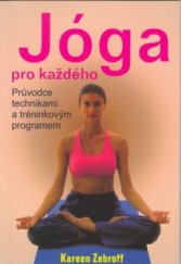 kniha Jóga pro každého cvičení, techniky dýchání a speciální programy, Beta-Dobrovský 2003
