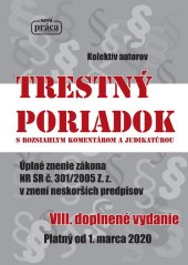 kniha Trestný poriadok s rozsiahlym komentárom a judikatúrou Úplné znenie zákona NR SR č. 301/2005 Z. z. v znení neskorčích predpisov, Nová práca 2020