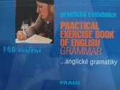 kniha Practical exercise book of English grammar = Praktická cvičebnice anglické gramatiky, Fraus 2000