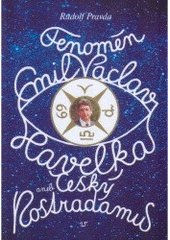 kniha Fenomén Emil Václav Havelka, aneb, Český Nostradamus, Ages 2006