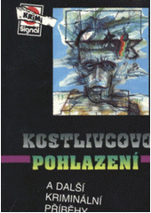 kniha Kostlivcovo pohlazení a další kriminální příběhy, Pražská vydavatelská společnost 1997
