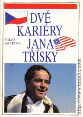 kniha Dvě kariéry Jana Třísky Praha - Hollywood, Interpress 1991