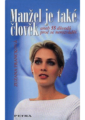 kniha Manžel je také člověk, aneb, 55 důvodů proč se nerozvádět, Petra 2007